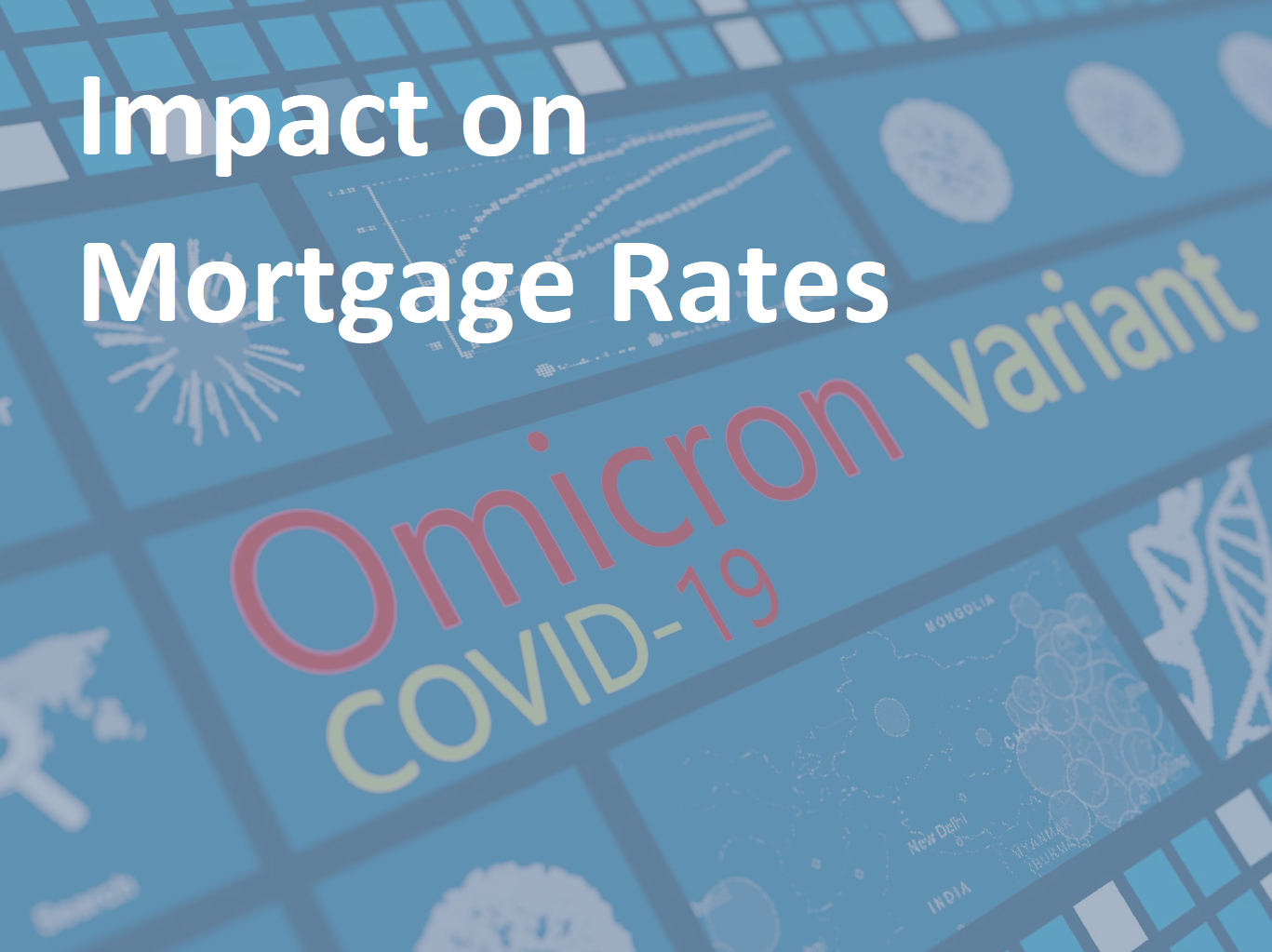 OMICRON: IMPACT ON MORTGAGE RATES